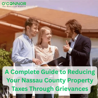 New York, Real Estate, A Complete Guide To Reducing Your Nassau County Property Taxes Through Grievances