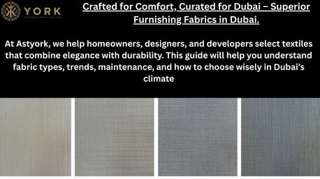 Dubai, Interior Design, Furnishing Fabrics In Dubai: The Ultimate Guide To Luxury And Style