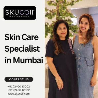 Mumbai, Health, Skin Care Specialist In Mumbai &ndash; Expert Solutions At Skuccii Supercliniq