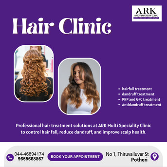 Chennai, Health, ARK Multi Speciality Clinic &ndash; Advanced Hair And Scalp Care In Potheri & Maraimalai Nagar