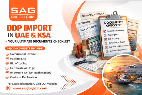 Dubai, Logistics, DDP Imports To UAE & KSA &ndash; Complete Documents Checklist