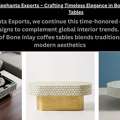 Designer Bone Inlay Coffee Tables For Sophisticated Spaces