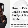 How To Calculate Grade Percentage Easily: A Step-by-Step Guide