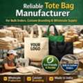 Reliable Tote Bag Manufacturer For Bulk Orders, Custom Branding & Wholesale Supply