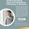 Building Secure And Scalable Banking Apps In Estonia