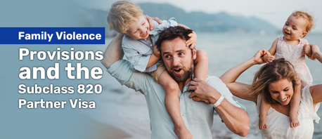 Perth, Immigration, Top Information About The Family Violence Provisions From Visa Consultant Perth