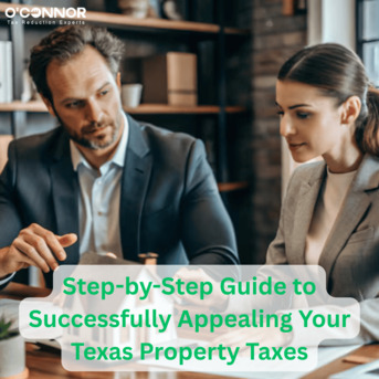 Houston, Real Estate, Step-by-Step Guide To Successfully Appealing Your Texas Property Taxes