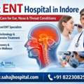 Best ENT Hospital In Indore -  Sahaj Hospital
