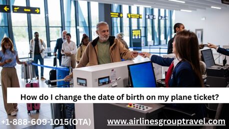 New York, Travel, How Do I Change The Date Of Birth On My Plane Ticket?