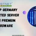Cheap Germany Dedicated Server With Premium Hardware