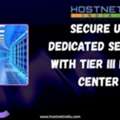 Secure US Dedicated Server With Tier III Data Center