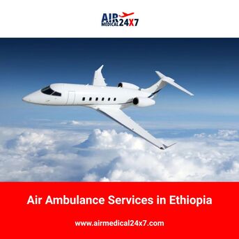 Dubai, Medical, Air Ambulance Services In Ethiopia - Air Medical 24X7