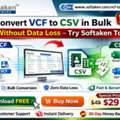 Convert VCF To CSV In Bulk Without Data Loss &ndash; Try Softaken Tool