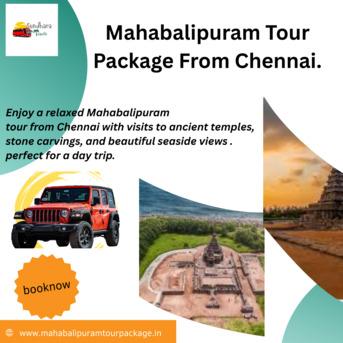 Chennai, Travel, Mahabalipuram Tour Package From Chennai &ndash; Comfortable & Affordable Travel