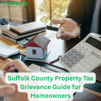 New York, Real Estate, Suffolk County Property Tax Grievance Guide For Homeowners