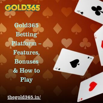Mumbai, Business, Gold365 Betting Platform &ndash; Features, Bonuses & How To Play