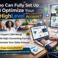 Who Can Fully Set Up And Optimize Your GoHighLevel Account?