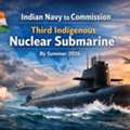 Indian Navy Third Indigenous Nuclear Submarine 2026