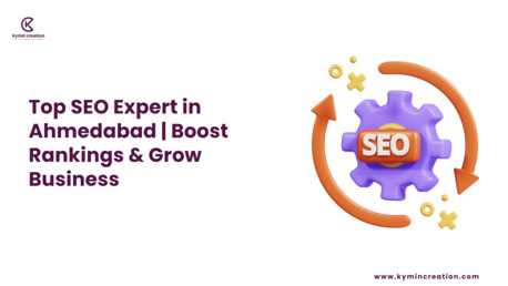 Ahmedabad, Business, SEO Expert In Ahmedabad &ndash; Rank Higher & Get More Leads | Kymin Creation