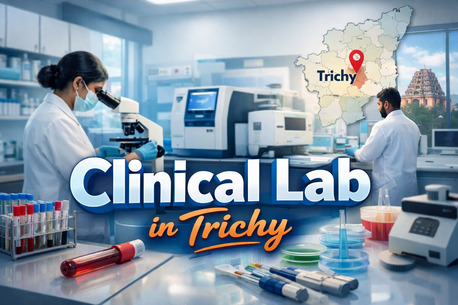 Mumbai, Medical, Clinical Lab In Trichy &ndash; Trusted Diagnostics For A Healthier Tomorrow
