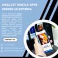 Advanced EWallet App Development Services In Estonia