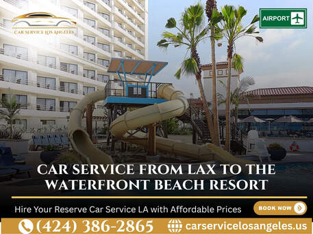 New York, Travel, Car Service From LAX To The Waterfront Beach Resort