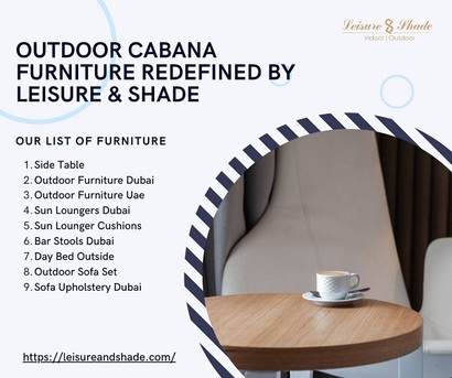 Dubai, Business, Outdoor Cabana Furniture Redefined By Leisure & Shade