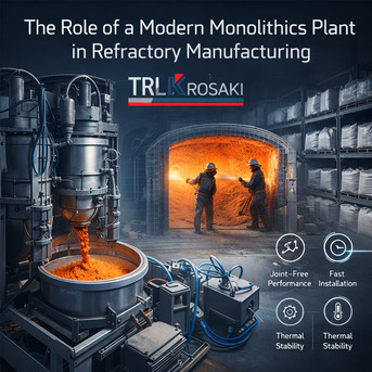 Mumbai, Construction, The Role Of A Monolithics Plant In Modern Refractory Manufacturing.