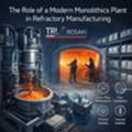 The Role Of A Monolithics Plant In Modern Refractory Manufacturing.