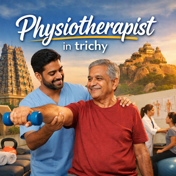 Mumbai, Medical, Physiotherapist In Trichy