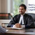 Best Lawyers In Lucknow &ndash; Legal Services
