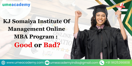 Mumbai, Lessons Offered, KJ Somaiya Institute Of Management Online MBA Program : Good Or Bad
