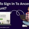 How To Sign In To Ancestry Account?