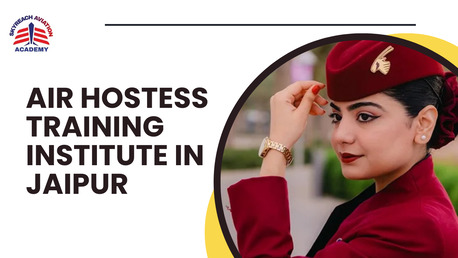 Jaipur, Lessons Offered, Air Hostess Training In Jaipur For Bright Careers