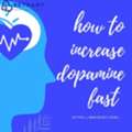 Boost Your Mood Naturally &mdash; Learn How To Increase Dopamine Fast Today!