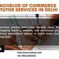Need Bachelor Of Commerce Home Tutor Services Delhi