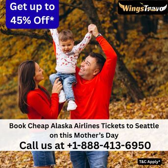 Seattle, Travel, 1-888-413-6950 Book Cheap Alaska Airlines Tickets To Seattle On This Mother&rsquo;s Day