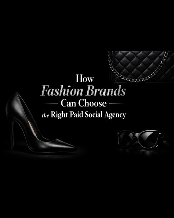 New York, Marketing, How Fashion Brands Can Choose The Right Paid Social Agency