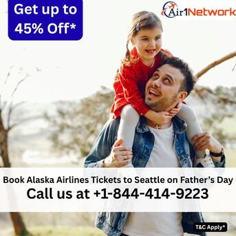 Seattle, Travel, 1-844-414-9223 Book Alaska Airlines Tickets To Seattle On Father&rsquo;s Day