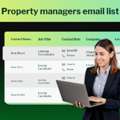 Want UK Property Manager Email List Leads?