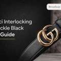 Gucci Interlocking G Buckle Black Size Guide: How To Choose The Perfect Fit