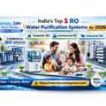 India&rsquo;s Top 5 RO Water Purification Systems For 2026