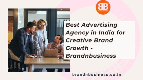 Mumbai, Marketing, Best Advertising Agency In India For Creative Brand Growth - Brandnbusiness