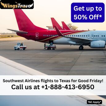 New York, Travel, 1-888-413-6950 Southwest Airlines Flights To Texas For Good Friday!