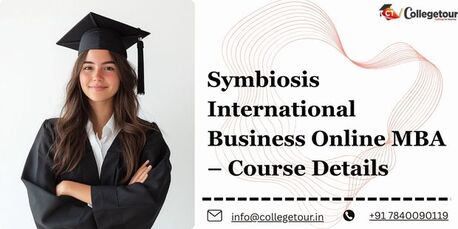 Mumbai, Lessons Offered, Symbiosis International Business Online MBA &ndash; Course Details