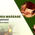 Abhyanga Massage Benefits Explained: Relax, Rejuvenate & Detox