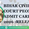 Bihar Civil Court Peon Admit Card 2026 :Release