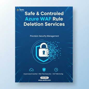 Noida, Technical, Safe & Controlled Azure WAF Rule Deletion Services With Zarthi
