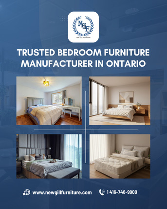 Toronto, Furniture, Trusted Bedroom Furniture Manufacturer In Ontario | New Gill Furniture