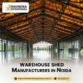 Best Warehouse Shed Manufacturers In Noida